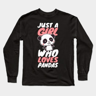 'Just A Girl Who Loves Panda' Funny Panda Gift Long Sleeve T-Shirt